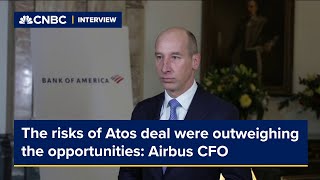 The risks of Atos deal were outweighing the opportunities Airbus CFO [upl. by Ileak]