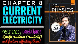 ICSE Class 10 Physics chapter 8 CURRENT ELECTRICITY 202425  Resistance Resistivity and Ohms Law [upl. by Yelrac914]