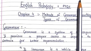 Methods of teaching Grammar  Types of Grammar teaching  Chapter 4  English Pedagogy [upl. by Adnaval]