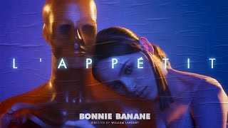 Bonnie Banane  L APPETIT  Official Video [upl. by Oflunra110]