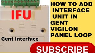 How to add an interface IFU unit in gent Vigilon panel gent firealar technology  Vigilonpanel [upl. by Yona866]