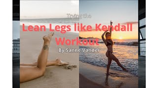 Trying the Lean Legs like Kendall Jenner Workout by Sanne Vander [upl. by Rabelais451]