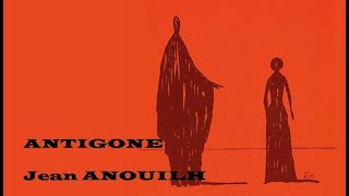 Antigone de Jean Anouilh [upl. by Radbourne]