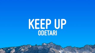 Odetari  KEEP UP Lyrics [upl. by Dumm579]