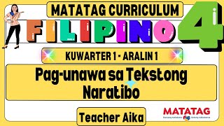 MATATAG Filipino 4 Kuwarter 1 Aralin 1 Pagunawa sa Tekstong Naratibo matatag [upl. by Yllil]