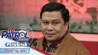 TV Patrol Weekend Playback  August 25 2024 [upl. by Lenehc410]