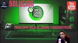 SOLUCION ERROR XBOX GAMEPASS PC  NO INICIA JUEGOS NO SINCRONIZA 2024 [upl. by Jennine]