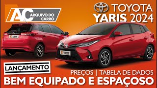 LANÇAMENTO TOYOTA YARIS HATCH 2024  MUITOS EQUIPAMENTOS E ESPAÇO VEJA PREÇOS DE TODAS AS VERSÕES [upl. by Einehpets]