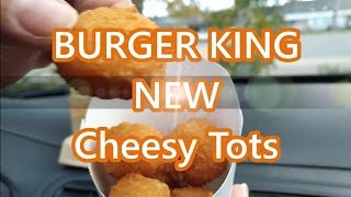 NEW Burger King Cheesy Tots LIMITED EDITION October 2018 [upl. by Beauchamp340]