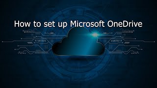 How to set up Microsoft OneDrive  2022 [upl. by Attekahs]