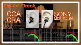 CCA CRA vs SONY MDREX155 IEMs Chinese InEar Sound Comparison 中華イヤホン音比較 [upl. by Cyrano708]