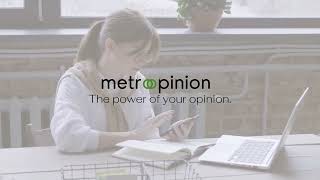 The power of your opinion  METROOPINION free paid surveys [upl. by Aloise]