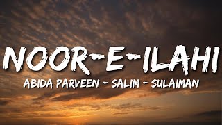 NoorEIlahi  Abida Parveen amp Salim Merchant  Lyrical Video  Sufi Lyricable [upl. by Atteselrahc]