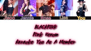 BLACKPINK quotPink Venomquot Karaoke You As A Member REQUEST [upl. by Beaufort]