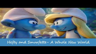 Hefty and Smurfette A Whole New World [upl. by Ahsyak]