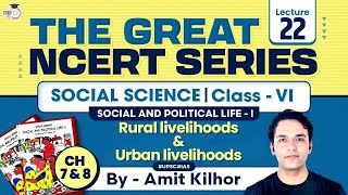 The Great NCERT Series Social Science Class 6  Lesson 7 amp 8  Rural amp Urban Livelihoods  UPSC [upl. by Zampino]