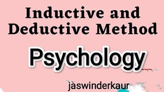 Inductive And Deductive Method Psychology by jaswinderkaur [upl. by Udell]