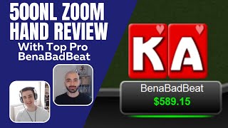 500NL Zoom Hand Review With Top Pro BenaBadBeat GTO vs Micro Stakes Analysis [upl. by Wheaton]