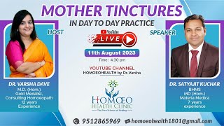 MOTHER TINCTURES IN DAY TO DAY PRACTICE  ft Dr Satyahit Kuchar [upl. by Niassuh]