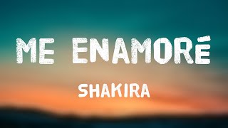 Me Enamoré  Shakira Lyrics Video 🌲 [upl. by Sheffield]