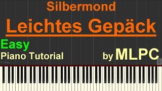 Silbermond  Leichtes Gepäck Easy Version I Piano Tutorial by MLPC [upl. by Donnie]