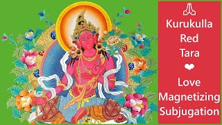 ğŸ¶ Kurukulla Mantra Om Kurukulle Hrih Svaha  Red Tara Mantra For Love And Magnetismâ¤ [upl. by Gimble732]