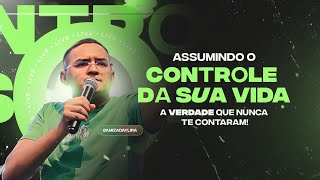 ASSUMINDO O CONTROLE DA SUA VIDA  A verdade que nunca te contaram  AMIZADAY LIRA [upl. by Bronez]