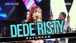 PAYUNGAN Voc DEDE RISTY I LIVE MUSIC quot DEDE RISTY quot GANJENE PANTURA I [upl. by Leinto]