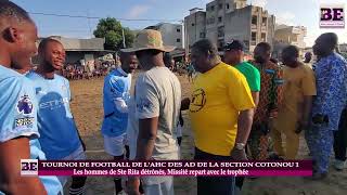 TOURNOI DE FOOTBALL DE LAHC DES AD DE LA SECTION COTONOU 1 [upl. by Elatsyrc328]