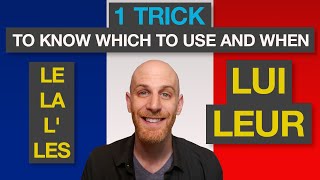 Lui leur OR le la les in French Pick correctly EVERY TIME with this trick  French pronouns [upl. by Adaynek]