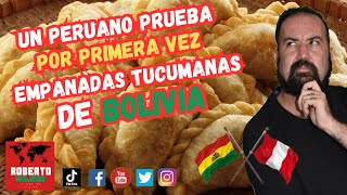 Peruano prueba por primera vez empanadas tucumanas en Bolivia Roberto Viajero [upl. by Halilad362]