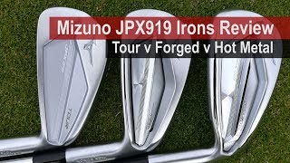 Mizuno JPX919 Tour v Forged v Hot Metal Irons Review [upl. by Rotce]