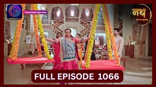 Nath Rishton Ki Agnipariksha  5 Oct 2024  Full Episode 1066  Dangal TV [upl. by Ekal2]