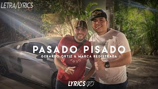 Pasado Pisado  Gerardo Ortiz Ft Grupo Marca Registrada LETRA  Corridos 2022 [upl. by Cogswell]