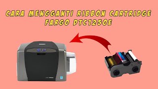 Cara Mengganti Ribbon Cartridge FARGO DTC1250e [upl. by Stephenie705]