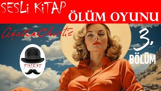 AGATHA CHRISTIE Ölüm Oyunu Sesli Kitap Polisiye  3 Bölüm [upl. by Nwonknu897]