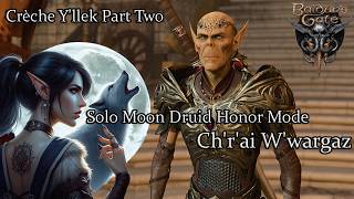 Solo Moon Druid Chrai Wwargaz Crèche Yllek Part TwoHonor Run [upl. by Anayek51]