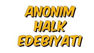 5dkda ANONİM HALK EDEBİYATI [upl. by Atalie980]