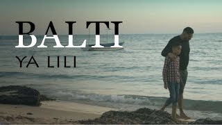 Balti  Ya Lili feat Hamouda Official Music Video [upl. by Mcgrath]