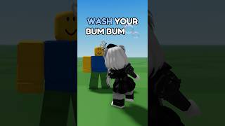 WASH YOUR BUM BUM 😱💀 roblox robloxshorts [upl. by Micro]