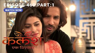 FULL EPISODE460  KalashEk Vishwaas  Review  starbharat [upl. by Karoline]