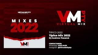 TIPICO MIX 2022  DJ ANDREW PANAMÁ  LOS MEJORES TIPICOS NUEVOS DE PANAMÁ [upl. by Assadah568]