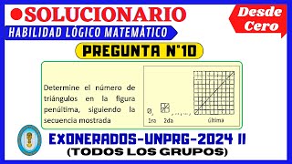 📚SOLUCIONARIO DEL EXAMEN DE EXONERADOS UNPRG 2024 II HABILIDAD LÓGICO MATEMÁTICOPREGUNTA N°10 [upl. by Mag828]