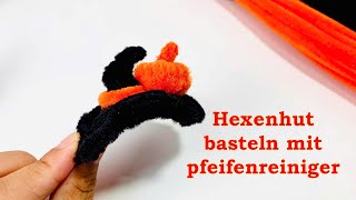 Halloween Hexenhut basteln mit pfeifenreiniger  HALLOWEEN DIYS 👻Halloween Deko selber basteln [upl. by Merriott]