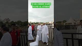 Suara Habib Hanif bin Muhammad Al Atthos reuni212 212 ibtv sholawat [upl. by Amir]