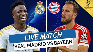 🔴 REAL MADRID  BAYERN MUNICH LIVE  🏆QUI IRA EN FINALE DE LIGUE DES CHAMPIONS  CHAMPIONS LEAGUE [upl. by Huberman]