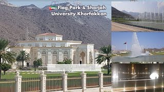 KHORFAKKAN FLAG PARK  SHARJAH UNIVERSITY KHORFAKKAN  KHORFAKKAN SQUARE  UAE FLAG [upl. by Gemma]