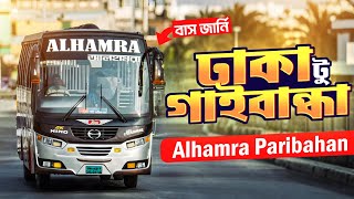 Dhaka To Gaibanda Bus Journey  Alhamra Paribahan Hino AK 1J  Gaibanda To Dhaka Bus Journey [upl. by Matrona377]