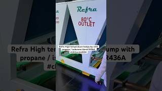 Refra High temperature heatpump with Propane  Isobutane blend R436A chillventa2024 gonatrefs [upl. by Ahsiele321]