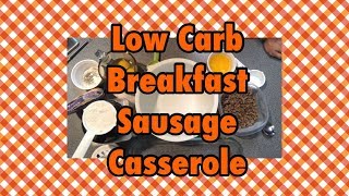 Breakfast Sausage Casserole  Low Carb [upl. by Sayed]